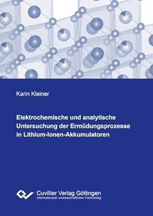 Seller image for Elektrochemische und analytische Untersuchung der Ermdungsprozesse in Lithium-Ionen-Akkumulatoren for sale by AHA-BUCH GmbH