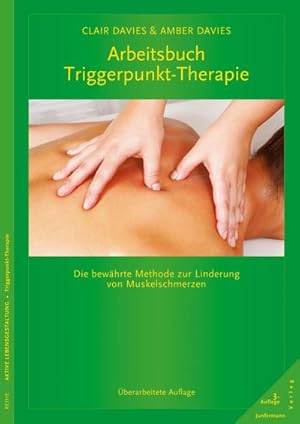 Bild des Verkufers fr Arbeitsbuch Triggerpunkt-Therapie : Die bewhrte Methode zur Linderung von Muskelschmerzen zum Verkauf von AHA-BUCH GmbH