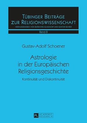 Bild des Verkufers fr Astrologie in der Europischen Religionsgeschichte : Kontinuitt und Diskontinuitt zum Verkauf von AHA-BUCH GmbH