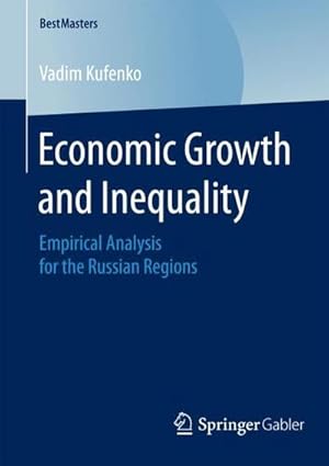 Seller image for Economic Growth and Inequality : Empirical Analysis for the Russian Regions for sale by AHA-BUCH GmbH