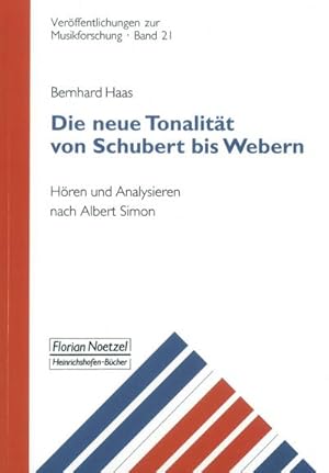 Bild des Verkufers fr Die neue Tonalitt von Schubert bis Webern : Hren und Analysieren nach Albert Simon zum Verkauf von AHA-BUCH GmbH