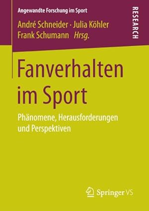 Bild des Verkufers fr Fanverhalten im Sport : Phnomene, Herausforderungen und Perspektiven zum Verkauf von AHA-BUCH GmbH
