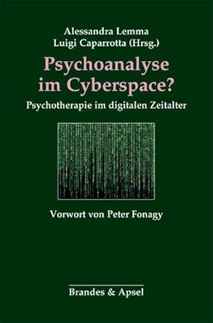 Bild des Verkufers fr Psychoanalyse im Cyberspace? : Psychotherapie im digitalen Zeitalter zum Verkauf von AHA-BUCH GmbH