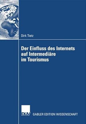 Seller image for Der Einfluss des Internets auf Intermedire im Tourismus : Diss. for sale by AHA-BUCH GmbH