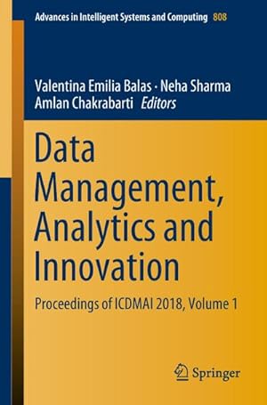 Bild des Verkufers fr Data Management, Analytics and Innovation : Proceedings of ICDMAI 2018, Volume 1 zum Verkauf von AHA-BUCH GmbH