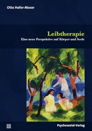 Bild des Verkufers fr Leibtherapie : Eine neue Perspektive auf Krper und Seele zum Verkauf von AHA-BUCH GmbH