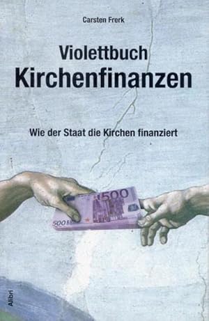 Bild des Verkufers fr Violettbuch Kirchenfinanzen : Wie der Staat die Kirchen finanziert zum Verkauf von AHA-BUCH GmbH