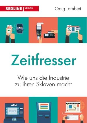 Image du vendeur pour Zeitfresser : Wie uns die Industrie zu ihren Sklaven macht mis en vente par AHA-BUCH GmbH