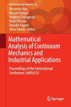 Seller image for Mathematical Analysis of Continuum Mechanics and Industrial Applications : Proceedings of the International Conference CoMFoS15 for sale by AHA-BUCH GmbH