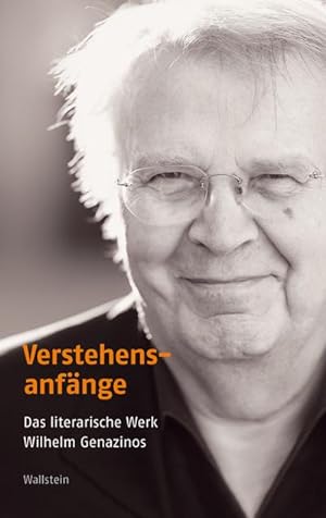 Bild des Verkufers fr Verstehensanfnge : Das literarische Werk Wilhelm Genazinos zum Verkauf von AHA-BUCH GmbH