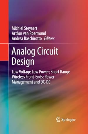 Bild des Verkufers fr Analog Circuit Design : Low Voltage Low Power; Short Range Wireless Front-Ends; Power Management and DC-DC zum Verkauf von AHA-BUCH GmbH