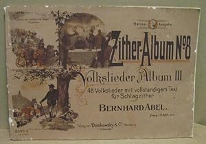 Bild des Verkufers fr Zither-Album No.8. Volkslieder-Album III. 48 Volkslieder mit vollstndigem Text fr Schlagzither. (Hansa-Ausgabe) zum Verkauf von Nicoline Thieme