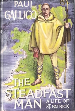 Imagen del vendedor de The Steadfast Man : A Life of St Patrick a la venta por Caerwen Books