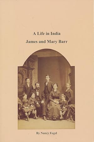 Image du vendeur pour A Life in India, James and Mary Barr mis en vente par CorgiPack