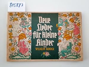 Bild des Verkufers fr Neue Lieder fr kleine Kinder. zum Verkauf von Versand-Antiquariat Konrad von Agris e.K.