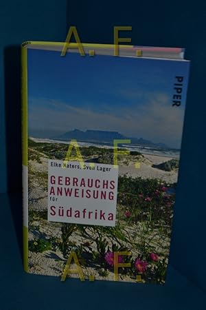 Bild des Verkufers fr Gebrauchsanweisung fr Sdafrika Elke Naters , Sven Lager / Piper , 7580 zum Verkauf von Antiquarische Fundgrube e.U.