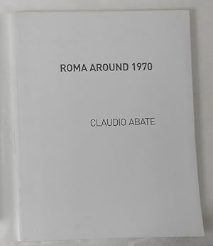 Seller image for Claudio Abate - Roma Around 1970 (Sprovieri / Westlondonprojecta, London 25 June - 10 August 2002) for sale by David Bunnett Books