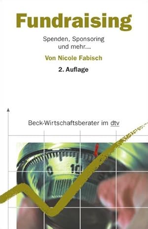 Bild des Verkufers fr Fundraising: Spenden, Sponsoring und mehr . (dtv Beck Wirtschaftsberater) zum Verkauf von Antiquariat Armebooks