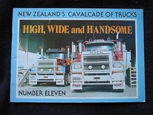 High, wide and handsome [ Cover subtitle : New Zealand's Cavalcade of Trucks . Number Eleven ] [ ...