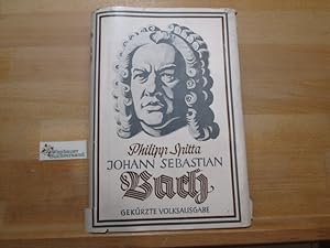 Bild des Verkufers fr Johann Sebastian Bach. Philipp Spitta zum Verkauf von Antiquariat im Kaiserviertel | Wimbauer Buchversand