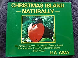 Christmas Island - naturally : the natural history of an isolated oceanic island, the Australian ...