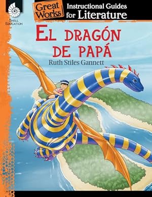 Imagen del vendedor de El dragon de papa/ My Father's Dragon : An Instructional Guide for Literature -Language: spanish a la venta por GreatBookPrices