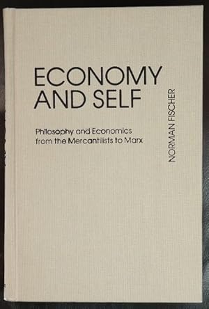 Immagine del venditore per Economy and Self: Philosophy and Economics from the Mercantilists to Marx (Contributions in Economics and Economic History) venduto da GuthrieBooks