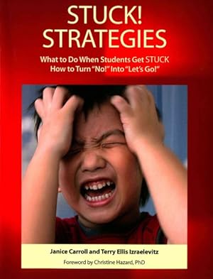 Seller image for Stuck! Strategies : What to Do When Students Get Stuck! How to Turn No Into Let's Go! for sale by GreatBookPrices