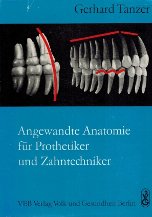 Imagen del vendedor de Angewandte Anatomie fr Prothetiker und Zahntechniker. a la venta por Elops e.V. Offene Hnde