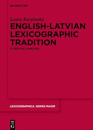 Bild des Verkufers fr English-Latvian Lexicographic Tradition : A Critical Analysis zum Verkauf von AHA-BUCH GmbH