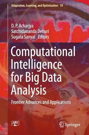 Bild des Verkufers fr Computational Intelligence for Big Data Analysis : Frontier Advances and Applications zum Verkauf von AHA-BUCH GmbH