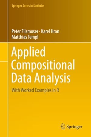 Bild des Verkufers fr Applied Compositional Data Analysis : With Worked Examples in R zum Verkauf von AHA-BUCH GmbH