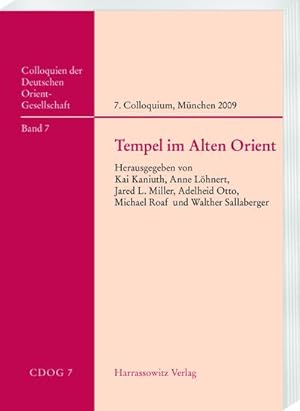 Immagine del venditore per Tempel im Alten Orient : 7. Internationales Colloquium der Deutschen Orient-Gesellschaft, 11.-13. Oktober 2009, Mnchen Im Auftrag der Deutschen Orient-Gesellschaft herausgegeben von Kai Kaniuth, Anne Lhnert, Jared L. Miller, Adelheid Otto, Michael Roaf und Walther Sallaberger venduto da AHA-BUCH GmbH