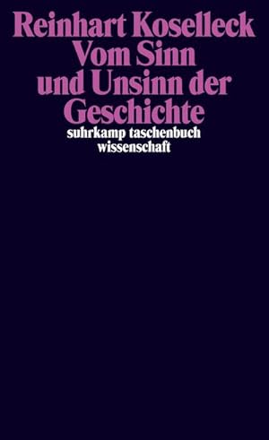 Seller image for Vom Sinn und Unsinn der Geschichte : Aufstze und Vortrge aus vier Jahrzehnten for sale by AHA-BUCH GmbH
