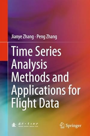 Immagine del venditore per Time Series Analysis Methods and Applications for Flight Data venduto da AHA-BUCH GmbH