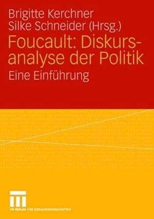 Bild des Verkufers fr Foucault: Diskursanalyse der Politik : Eine Einfhrung zum Verkauf von AHA-BUCH GmbH