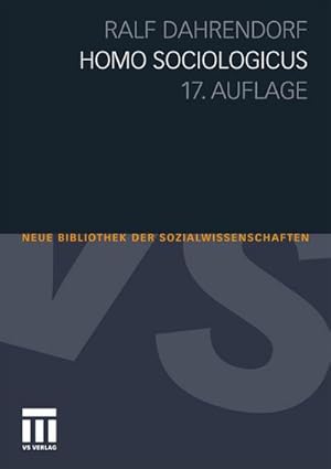 Seller image for Homo Sociologicus : Ein Versuch zur Geschichte, Bedeutung und Kritik der Kategorie der sozialen Rolle for sale by AHA-BUCH GmbH