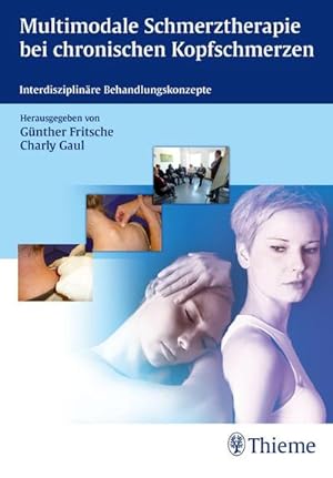 Bild des Verkufers fr Multimodale Schmerztherapie bei chronischen Kopfschmerzen : Interdisziplinre Behandlungskonzepte zum Verkauf von AHA-BUCH GmbH