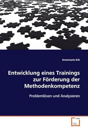 Imagen del vendedor de Entwicklung eines Trainings zur Frderung der Methodenkompetenz : Problemlsen und Analysieren a la venta por AHA-BUCH GmbH