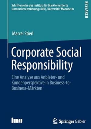 Immagine del venditore per Corporate Social Responsibility : Eine Analyse aus Anbieter- und Kundenperspektive in Business-to-Business-Mrkten venduto da AHA-BUCH GmbH