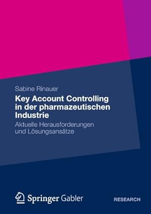 Seller image for Key Account Controlling in der pharmazeutischen Industrie : Aktuelle Herausforderungen und Lsungsanstze for sale by AHA-BUCH GmbH