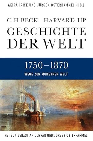 Bild des Verkufers fr Geschichte der Welt Wege zur modernen Welt : 1750-1870 zum Verkauf von AHA-BUCH GmbH