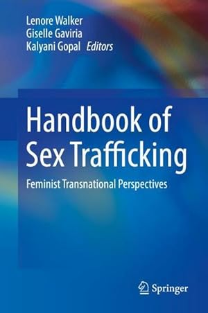 Bild des Verkufers fr Handbook of Sex Trafficking : Feminist Transnational Perspectives zum Verkauf von AHA-BUCH GmbH