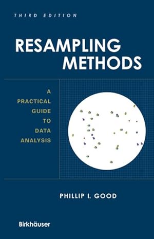 Bild des Verkufers fr Resampling Methods : A Practical Guide to Data Analysis zum Verkauf von AHA-BUCH GmbH