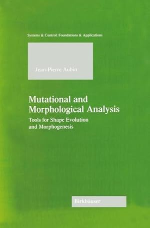 Bild des Verkufers fr Mutational and Morphological Analysis : Tools for Shape Evolution and Morphogenesis zum Verkauf von AHA-BUCH GmbH