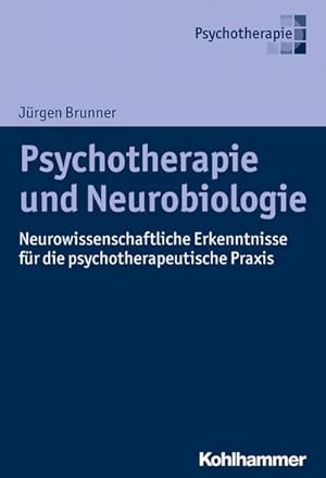 Bild des Verkufers fr Psychotherapie und Neurobiologie : Neurowissenschaftliche Erkenntnisse fr die psychotherapeutische Praxis zum Verkauf von AHA-BUCH GmbH