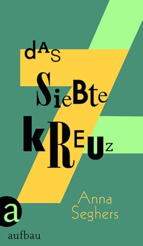 Bild des Verkufers fr Das siebte Kreuz : Ein Roman aus Hitlerdeutschland zum Verkauf von AHA-BUCH GmbH