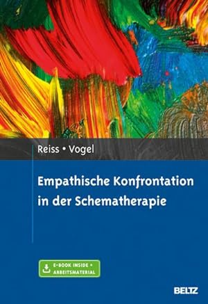 Bild des Verkufers fr Empathische Konfrontation in der Schematherapie : Mit E-Book inside und Arbeitsmaterial zum Verkauf von AHA-BUCH GmbH