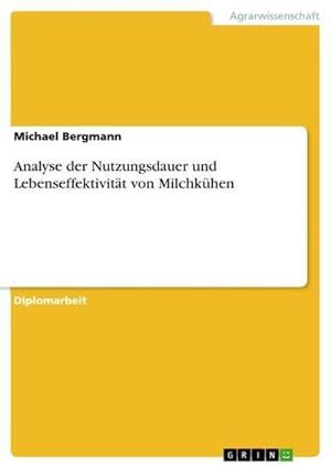 Bild des Verkufers fr Analyse der Nutzungsdauer und Lebenseffektivitt von Milchkhen zum Verkauf von AHA-BUCH GmbH