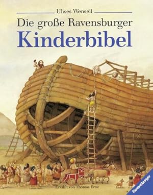 Bild des Verkufers fr Die groe Ravensburger Kinderbibel : Geschichten aus dem Alten und Neuen Testament zum Verkauf von AHA-BUCH GmbH